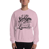 If Life Gives You Lemons Than make Limoncello Unisex Sweatshirt - AMALFITANA STORE