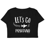 "Let's go to Positano" Organic Crop Top - AMALFITANA STORE